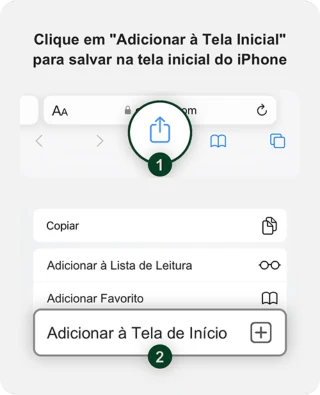 No Safari, toque em Compartilhar e depois em Adicionar à Tela de Início
