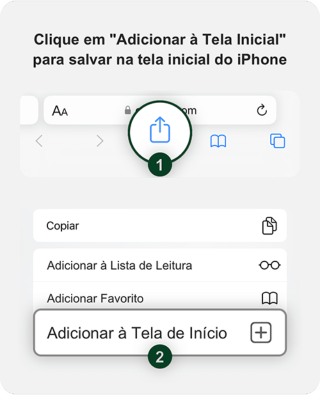 No Safari, toque em Compartilhar e depois em Adicionar à Tela de Início